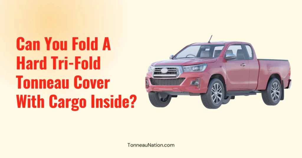 Fold Hard Tri Fold Tonneau With Cargo