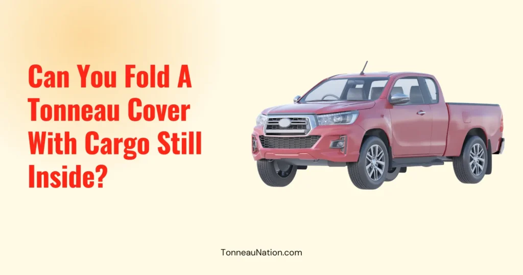 Fold Tonneau With Cargo Inside