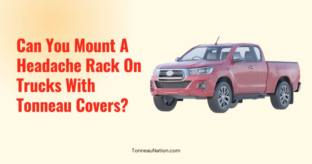 Headache Rack With Tonneau