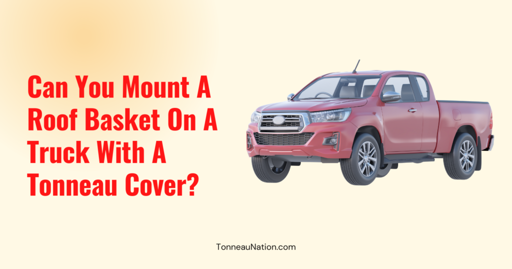 Roof Basket With Tonneau