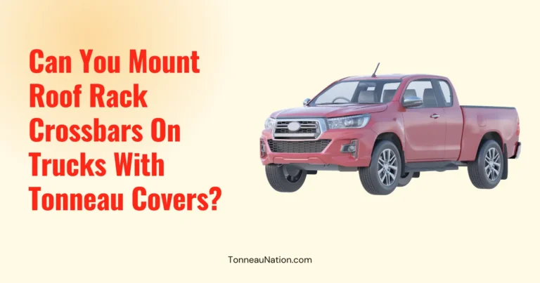 Crossbars With Tonneau Covers