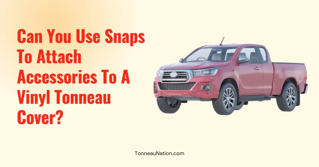 Snaps To Attach Accessories Tonneau