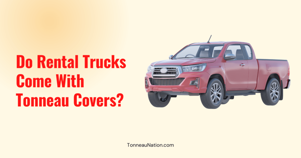 Rental Trucks Tonneau Covers