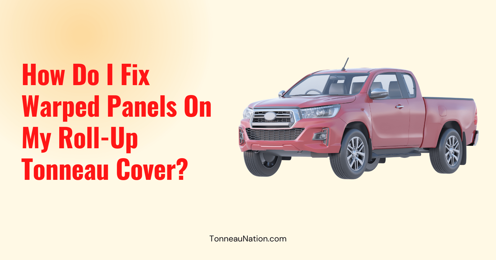Fix Warped Panels Roll Up Tonneau