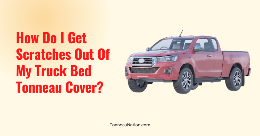 Fixing Tonneau Scratches