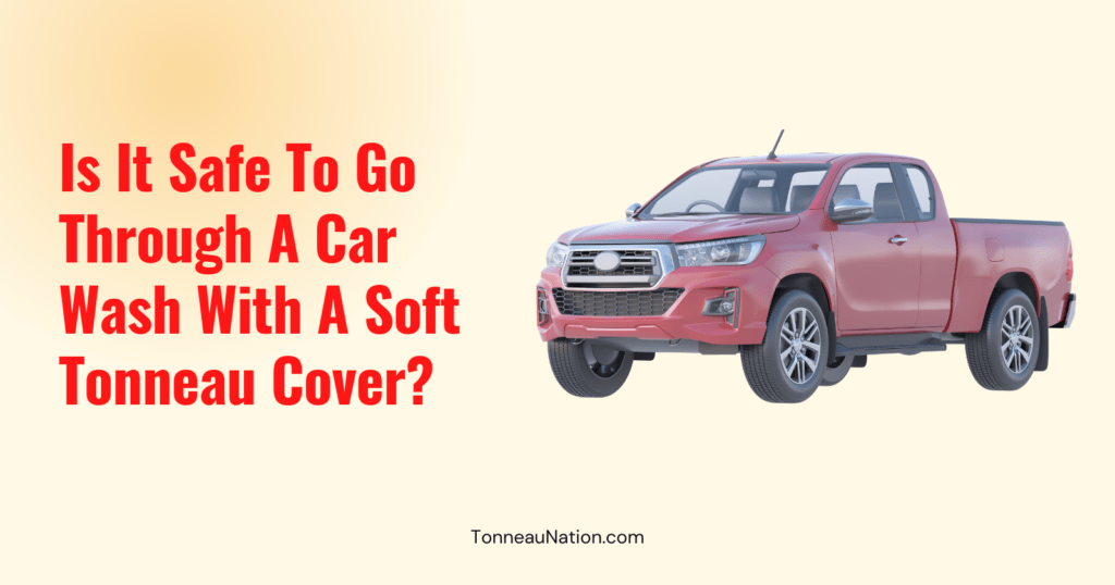 Soft Tonneau Car Wash