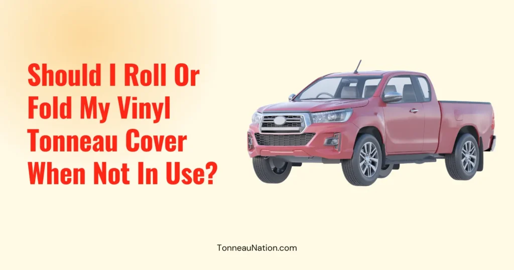 Roll Or Fold Vinyl Tonneau