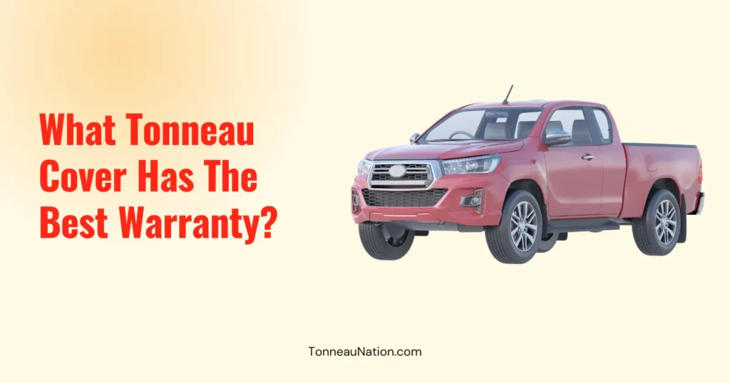Best Tonneau Cover Warranty