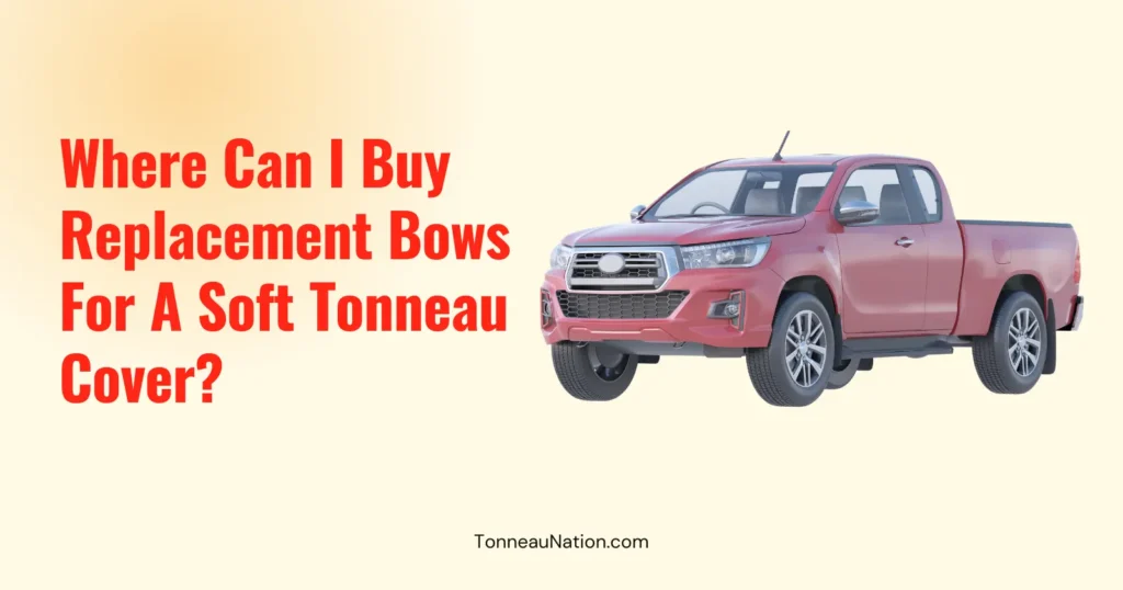 Replacement Bows Soft Tonneau