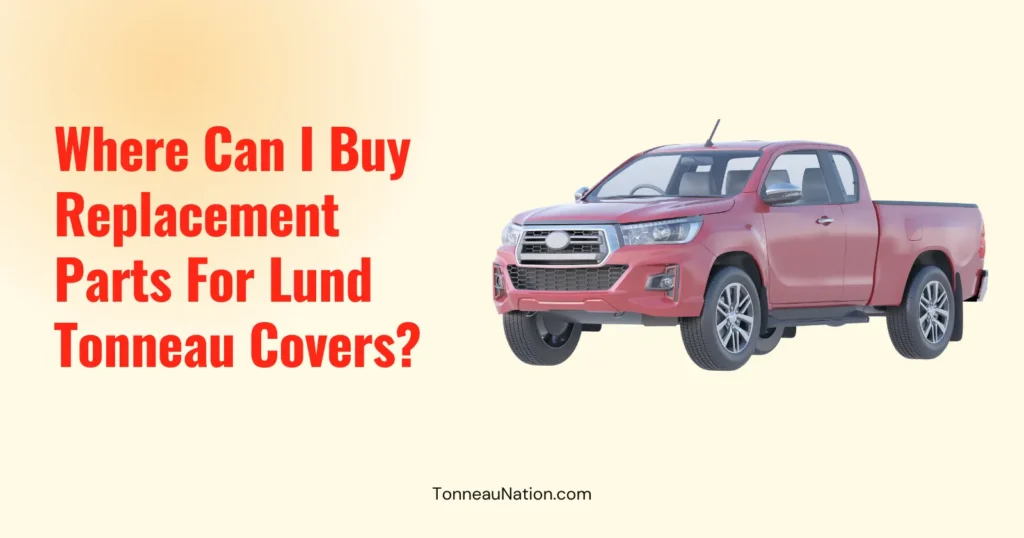 Replacement Parts Lund Tonneaus