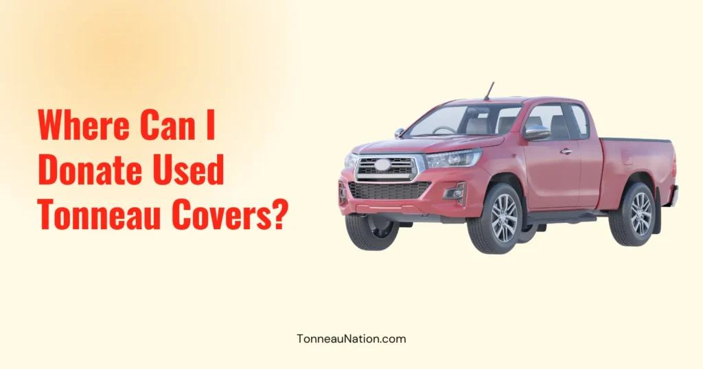 Donate Used Tonneaus