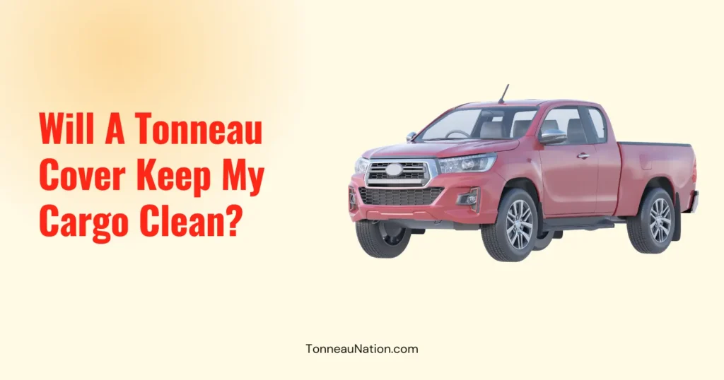 Keep Cargo Clean With Tonneau