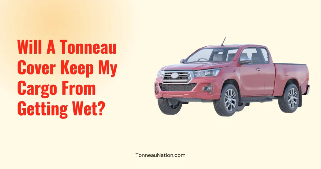Keep Cargo Dry With Tonneau