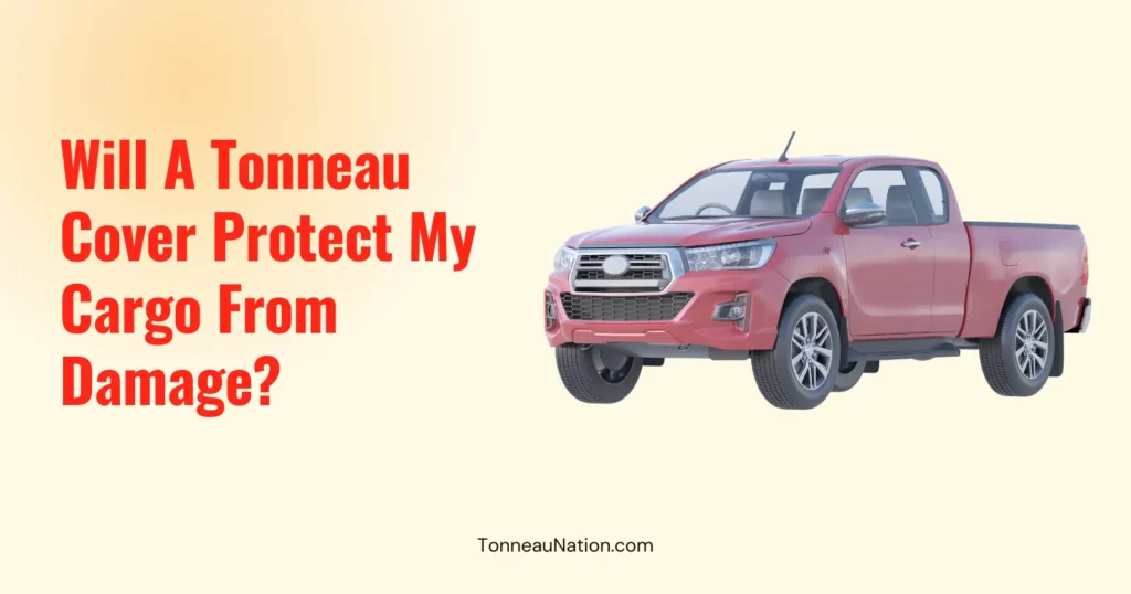 Cargo Protection With Tonneau