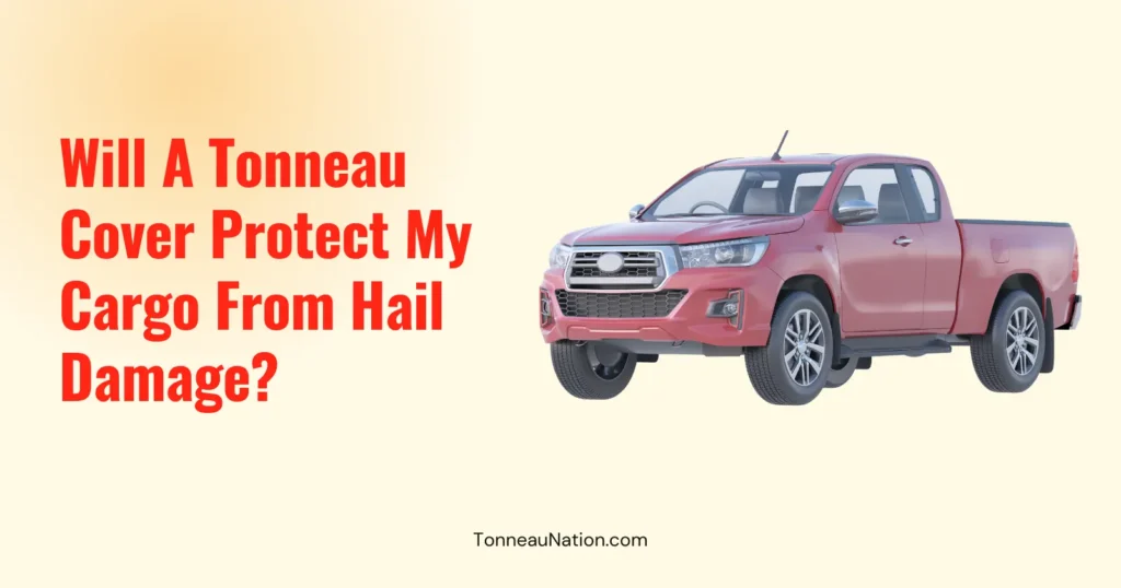 Tonneau Cover Hail Protection