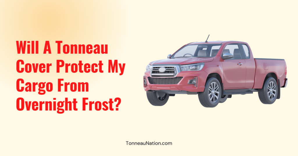 Frost Protection With Tonneau